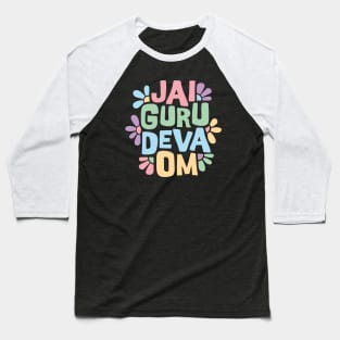 Jai Guru Deva Om 4 Baseball T-Shirt